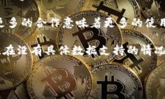 在讨论IM钱包和TP钱包的用户数量问题时，可以从