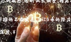   TP钱包中的Shiba Inu (SHIB) 币合约地址详解 /  gua